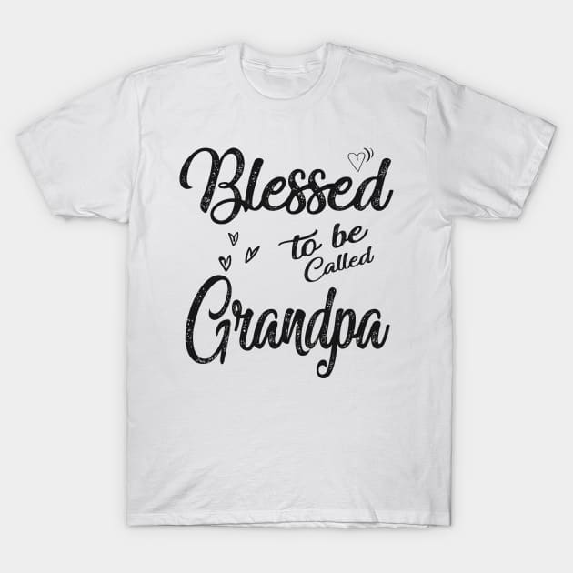 fathers day blessed to be called grandpa T-Shirt by Bagshaw Gravity